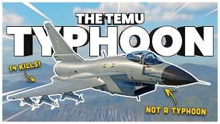 Playing The TEMU TYPHOON In War Thunder (J-10A)