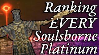 Ranking Platinum Trophies for the ENTIRE Soulsborne Series
