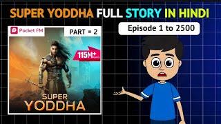 Supar Yoddha ALL Episode UNLOCKED In Free || Super yoddha full story in hindi PART = 2