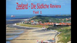 Zeeland - Die Südliche Reviera Teil 1- Zoutelande und Umgebung