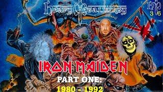 Heavy Metallurgy Presents: Episode #36 Iron Maiden: Part 1 1980-1992