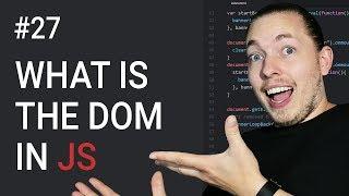 27: What Is The Website DOM In JavaScript | Document Object Model Tutorial | JavaScript Tutorial