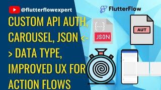 [Update-1023] Custom API Auth, Carousel, JSON  from/to Data Type, Improved UX For Action Flows