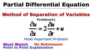 29. Method of Separation of Variables | Complete Concept & Problem#1 | PDE | Most Important