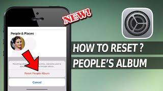 How to Reset People & Places Album on iPhone & iPad?