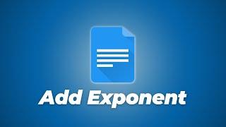 How To add Exponents in Google Docs