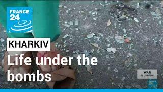 War in Ukraine - Kharkiv: Life under the bombs • FRANCE 24 English