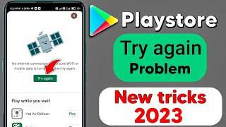 Try Again Problem Google Playstore | PlayStore Try Again Problem Solve New Tricks 2022