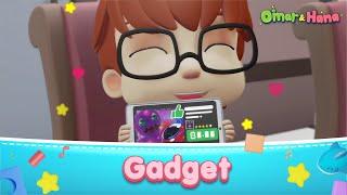 [NEW EPISODE] Gadget | Islamic Series & Songs For Kids | Omar & Hana English