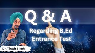 Answers of you Questions Related to B.Ed Entrance Test