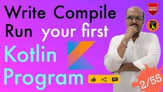 Writing, Compiling, and Running Your First  Kotlin Program - Kotlin Fundamentals Tutorial - Part 2