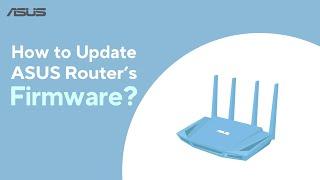 How to Update ASUS Router's Firmware?    | ASUS SUPPORT