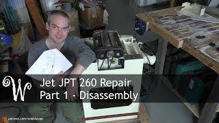 Jet JPT 260 Repair - Part 1 - Disassembly