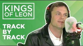 Kings Of Leon - Can We Please Have Fun track by track | Radio X