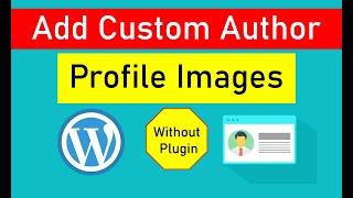 Add Custom Author Image to WordPress User Profile without Plugin  Upload User Profile Picture in WP