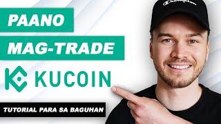 Paano Mag-Trade ng Crypto sa KuCoin (Tutorial para sa Baguhan) / (KuCoin Tutorial 2022 in TAGALOG)