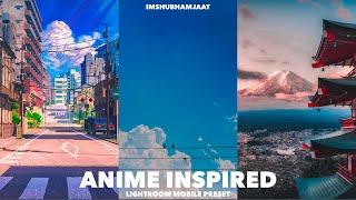 Anime - Lightroom Mobile Preset And Tutorial | Anime Inspired Preset | Free DNG