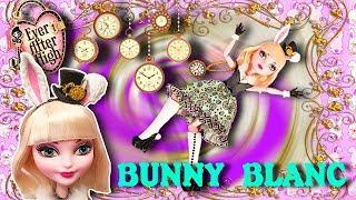 Ever After High. BUNNY BLANC / Обзор на куклу / Daughter of the White Rabbit / Doll review