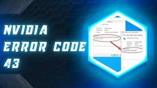 How To Fix NVIDIA Error Code 43