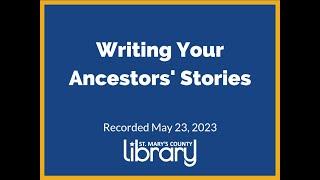 Writing Your Ancestors' Stories