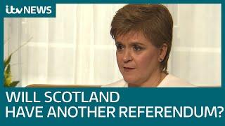 Nicola Sturgeon speaks about the prospect of Scottish independence in heated interview | ITV News