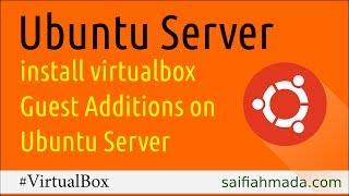 install virtualbox guest additions on ubuntu server