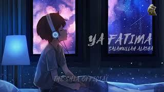 Ya Fatima Salamullah Alaiha (Lofi) | Mesum Abbas