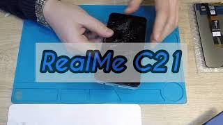 RealMe C21 - РАЗБОРКА / ЗАМЕНА ДИСПЛЕЯ