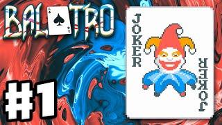 Balatro - Gameplay Part 1 - The Deckbuilder Poker Roguelike!