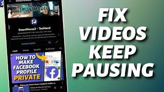 How to Fix Videos Keep Pausing or Glitching on Android (2023)