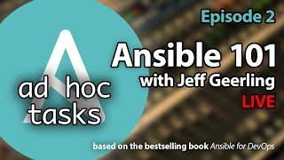 Ansible 101 - Episode 2 - Ad-hoc tasks and Inventory