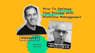 How To Optimize Your Process With Workflow Management (with Marc Boscher from Unito)