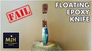 FLOATING KNIFE HANDLE WITH EPOXY - How did I FAIL? SEE THROUGH knife HANDLE - invisible knife handle