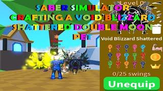 Saber Simulator Crafting a Void Blizzard Shattered Double Moon Pet