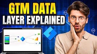 What are Data Layers in GTM and Best Practices  | Lesson 10