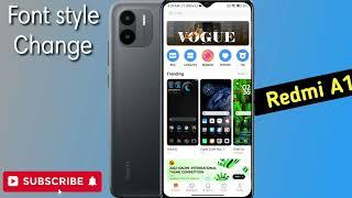 Redmi a1 2022 font style change , redmi a1 me font kaise chnage karen , REDMI A1