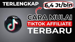 Cara Memulai TIKTOK AFFILIATE  DARI NOL Sampai dapat Komisi [2025]