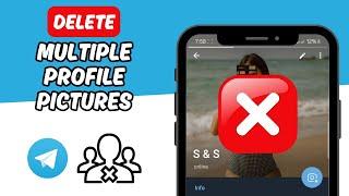 How to Delete Multiple Profile Pictures on Telegram