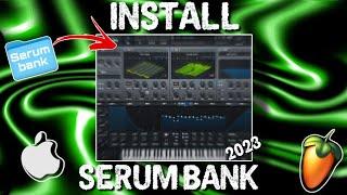 How To Install SERUM BANKS On A MacBook In 2023 [Fl Studio 21]