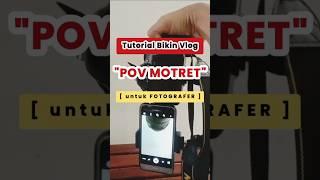 TUTORIAL POV MOTRET dengan KAMERA HP : Untuk Fotografer "Amatir" Kayak Gua 