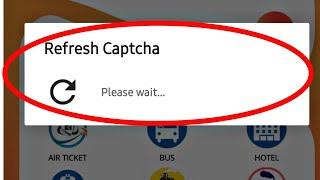 IRCTC Rail Connect App Refresh Captcha Problem Solve