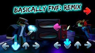 BASICALLY FNF: REMIX IS OUT AND ITS AMAZING || Roblox ( Friday night funkin / Basically FNF: REMIX )