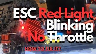 Fix a ESC Red Light Blinking / ESC Red Light Flashing and No Throttle