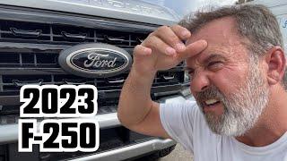 Very Disappointed!!! | NEW 2023 Ford F-250 | Walk Around Tour | Inside & Out | Rambling