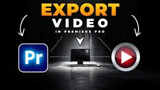 How To EXPORT VIDEO In Premiere Pro 2024