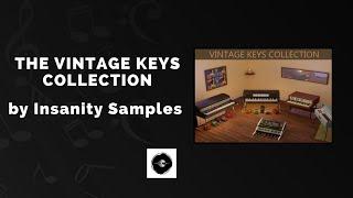 Insanity Samples The Vintage Keys Collection - 3 Min Walkthrough Video (75% off for a limited time)