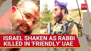 Iran Declares War On Israel? Abducted Israeli Chabad Rabbi Is Killed In UAE; Netanyahu Vows Revenge