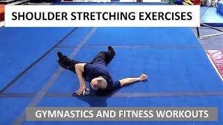 SHOULDER STRETCHING EXERCISES - Gymnastics and Fitness Workouts