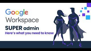 How to Become a Google Super Admin! | Google Workspace Admin Complete Guide