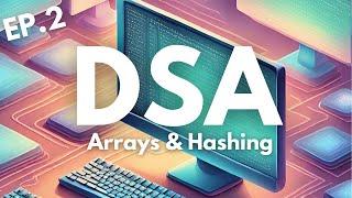 Ep.2 - Arrays & Hashing | Data Structures and Algorithms | DSA in Python